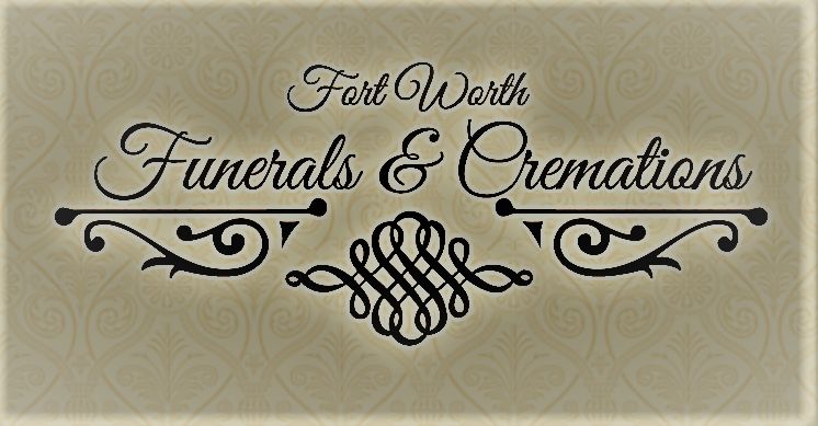 Fort Worth Funerals & Cremations in Fort Worth Texas